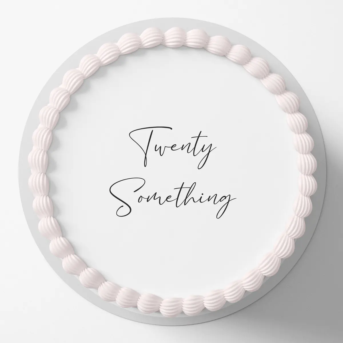 Twenty Something Birthday Pre-Cut Round Edible Cake Topper 1