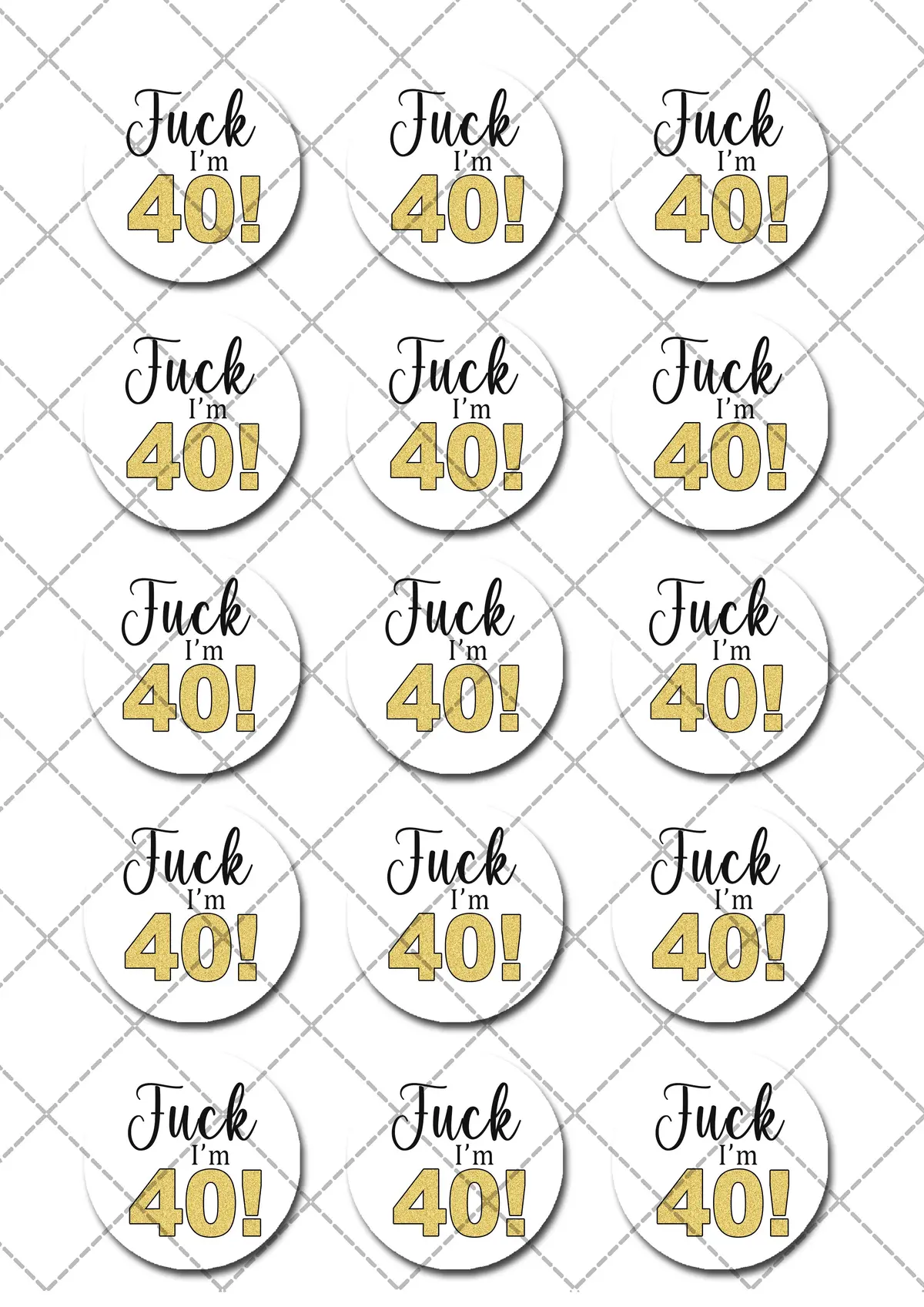 F*Ck I'm 40 Forty Birthday Pre-Cut Edible Cupcake Or Cookie Toppers 2